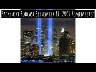 Backstory Podcast 9/11, 2001 Remembered